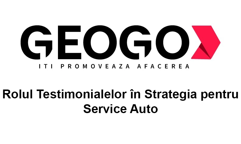 Rolul Testimonialelor în Strategia pentru Service Auto